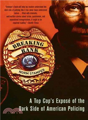 Breaking Rank ─ A Top Cop's Expose of the Dark Side of American Policing