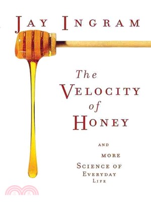 The Velocity of Honey: And More Science of Everyday Life