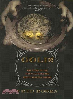 Gold!: The Story of the 1848 Gold Rush And How It Shaped a Nation