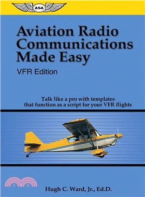 Aviation Radio Communications Made Easy ─ VFR Edition