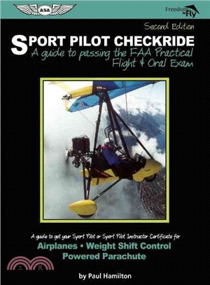 Sport Pilot Checkride ─ A Guide to Passing the FAA Practical Flight & Oral Exam