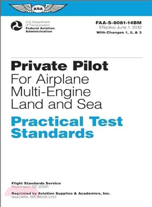 Private Pilot for Airplane Multi-Engine Land and Sea Practical Test Standards ─ FAA-S-8081-14BM