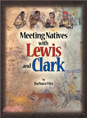 Meeting Natives With Lewis and Clark