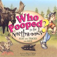 Who Pooped in the North Woods?