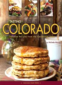 Tasting Colorado ─ Favorite Recipes from the Centennial State