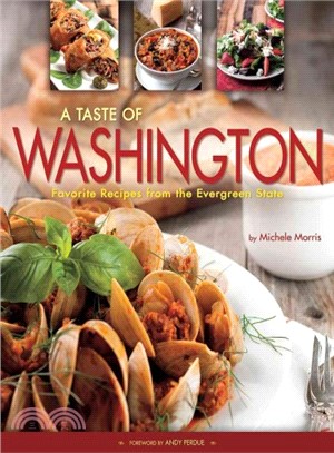 A Taste of Washington ― Favorite Recipes from the Evergreen State
