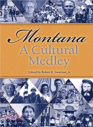 Montana, a Cultural Medley ― Stories of Our Ethnic Diversity