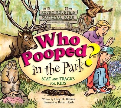 Who Pooped in the Park? Rocky Mountain National Park: Scat and Tracks for Kids