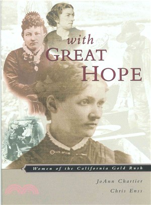 With Great Hope ─ Women of the California Gold Rush