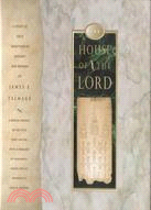 The House of the Lord ─ A Study of Holy Sanctuaries, Ancient and Modern