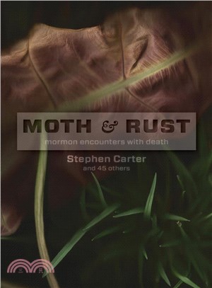 Moth and Rust ─ Mormon Encounters With Death