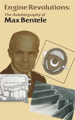 Engine Revolutions ― The Autobiography of Dr. Max Bentele