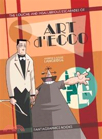 Louche And Insalubrious Escapades of Art D'ecco