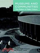 Museums and Communities ─ The Politics of Public Culture