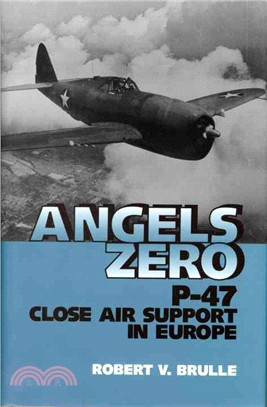 Angels Zero ─ P-47 Close Air Support in Europe