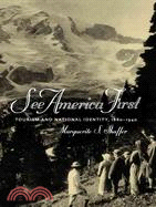 See America First ─ Tourism and National Identity, 1880-1940