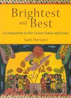 Brightest and Best ─ A Companion to the Lesser Feasts and Fasts