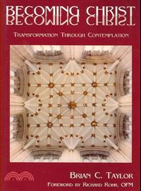 Becoming Christ ─ Transformation Throught Contemplation