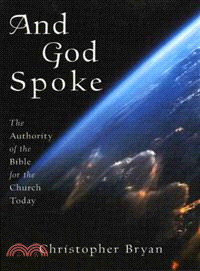 And God Spoke ─ The Authority of the Bible for the Church Today