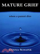 Mature Grief ─ When a Parent Dies