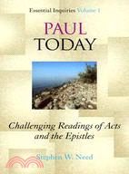 Paul Today ─ Challenging Readings of Acts and the Epistles