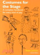 Costumes for the Stage ─ A Complete Handbook for Every Kind of Play