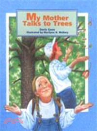 My Mother Talks to Trees