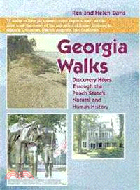 Georgia Walks ─ Discovering Hikes Through the Peach State's Natural and Human History
