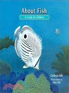 About Fish: A Guide For Children