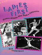 Ladies First ─ Women Athletes Who Made A Difference