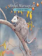 About Marsupials: A Guide for Children