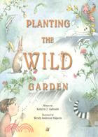 Planting the Wild Garden