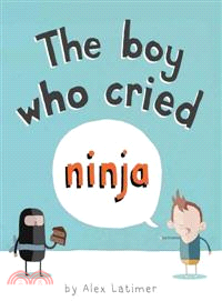 The Boy Who Cried Ninja