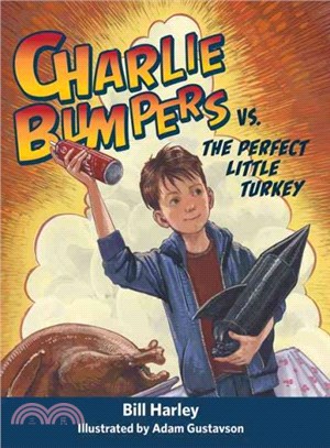 Charlie Bumpers Vs. the Perfect Little Turkey