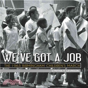 We've Got a Job ─ The 1963 Birmingham Children's March