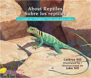 About Reptiles / Sobre los reptiles ─ A Guide for Children / Una guia para ni隳s