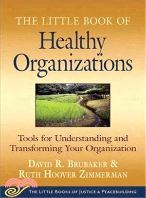 The Little Book of Healthy Organizations ─ Tools for Understanding and Transforming Your Organization