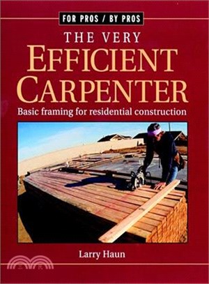 The Very Efficient Carpenter ─ Basic Framing for Residential Construction