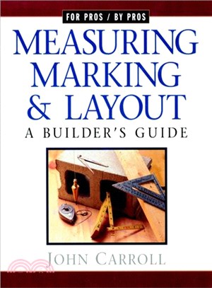 Measuring, Marking & Layout ─ A Builder's Guide