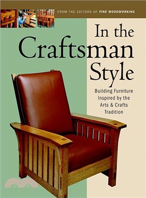 In the Craftsman Style ─ Building Furniture Inspired by the Arts & Crafts Tradition