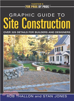 Graphic Guide to Site Construction: Over 325 Details for Builders and Designers