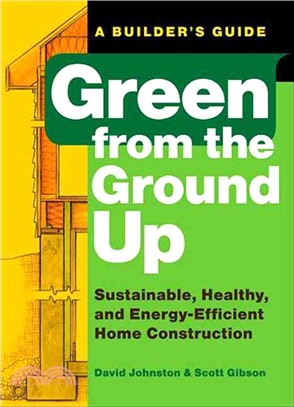 Green from the Ground Up ─ Sustainable, Healthy, and Energy-Efficient Home Construction