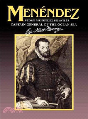 Menendez—Pedro Menendez De Aviles, Captain General of the Ocean Sea