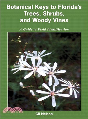 Botanical Keys to Florida's Trees, Shrubs, and Woody Vines ─ A Guide to Field Identification