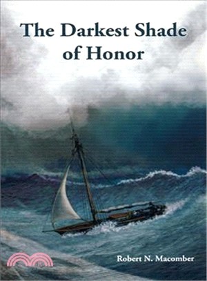 The Darkest Shade of Honor ─ A Novel of Cmdr. Peter Wake, U.S.N.