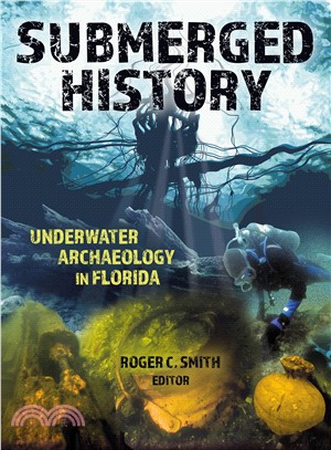 Submerged History ─ Underwater Archaeology in Florida