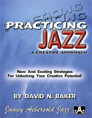 Practicing Jazz ― A Creative Approach