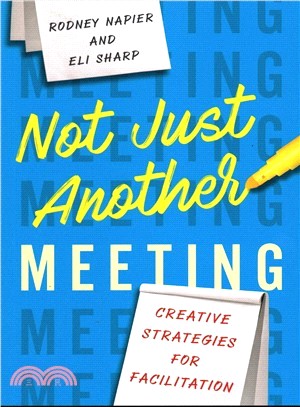 Not Just Another Meeting ― Creative Strategies for Facilitation