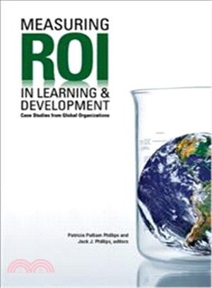 Measuring ROI in Learning & Development ─ Case Studies from Global Organizations