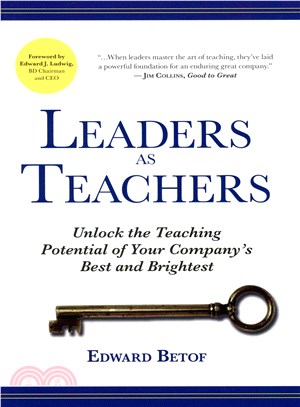 Leaders As Teachers ─ Unlock the Teaching Potential of Your Company's Best and Brightest